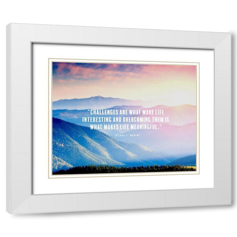 Joshua J. Marine Quote: Makes Life Meaningful White Modern Wood Framed Art Print with Double Matting by ArtsyQuotes