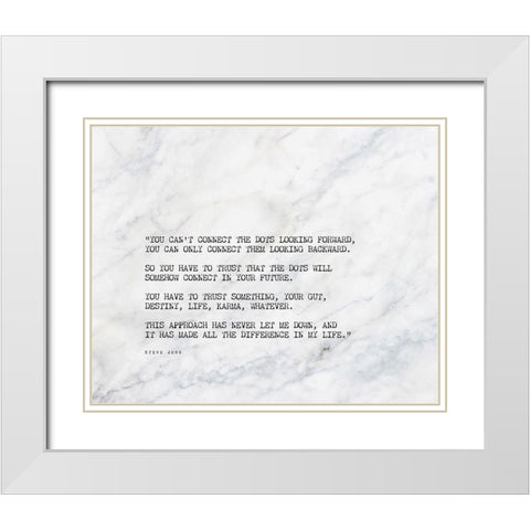 Steve Jobs Quote: Connect the Dots White Modern Wood Framed Art Print with Double Matting by ArtsyQuotes