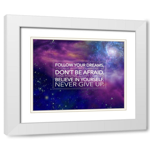 Artsy Quotes Quote: Follow Your Dreams White Modern Wood Framed Art Print with Double Matting by ArtsyQuotes