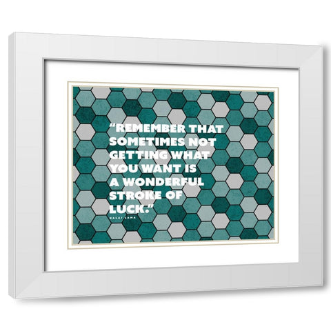 Dalai Lama Quote: Stoke of Luck White Modern Wood Framed Art Print with Double Matting by ArtsyQuotes