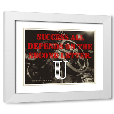Winston Churchill Quote: Success Depends White Modern Wood Framed Art Print with Double Matting by ArtsyQuotes