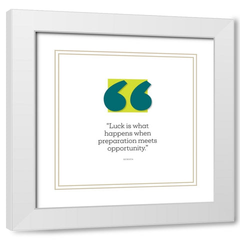 Seneca Quote: Luck White Modern Wood Framed Art Print with Double Matting by ArtsyQuotes