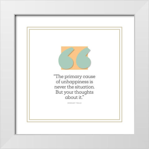 Eckhart Tolle Quote: Unhappiness White Modern Wood Framed Art Print with Double Matting by ArtsyQuotes