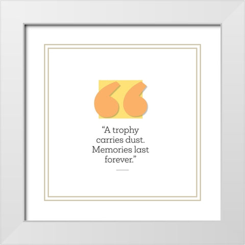 Artsy Quotes Quote: Memories White Modern Wood Framed Art Print with Double Matting by ArtsyQuotes