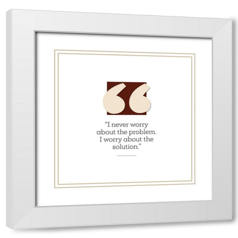 Artsy Quotes Quote: Solution White Modern Wood Framed Art Print with Double Matting by ArtsyQuotes