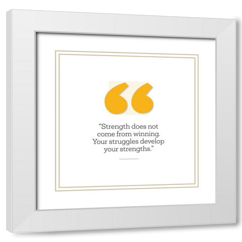 Artsy Quotes Quote: Develop Your Strengths White Modern Wood Framed Art Print with Double Matting by ArtsyQuotes