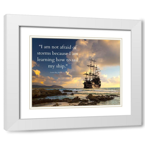 Louisa May Alcott Quote: Sail My Ship White Modern Wood Framed Art Print with Double Matting by ArtsyQuotes