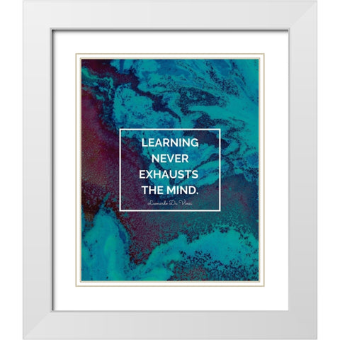 Leonardo Da Vinci Quote: Learning White Modern Wood Framed Art Print with Double Matting by ArtsyQuotes