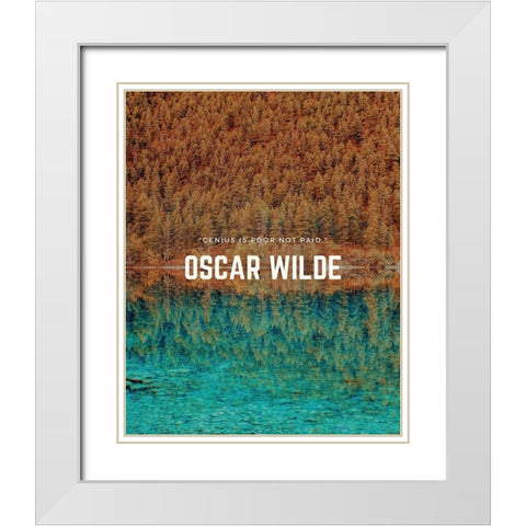 Oscar Wilde Quote: Genius is Poor White Modern Wood Framed Art Print with Double Matting by ArtsyQuotes