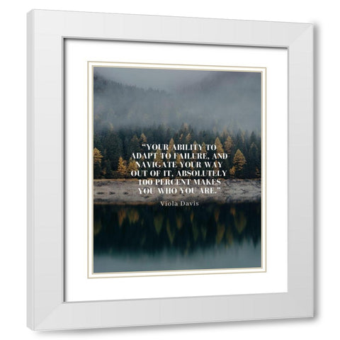 Viola Davis Quote: Navigate Your Way White Modern Wood Framed Art Print with Double Matting by ArtsyQuotes