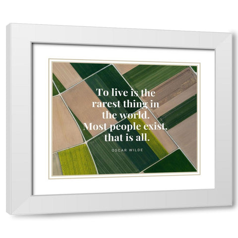 Oscar Wilde Quote: The Rarest Thing in the World White Modern Wood Framed Art Print with Double Matting by ArtsyQuotes