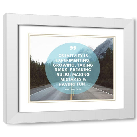 Mary Lou Cook Quote: Creativity White Modern Wood Framed Art Print with Double Matting by ArtsyQuotes