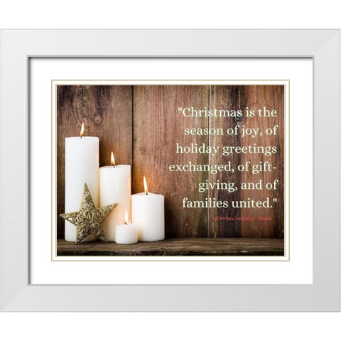 Norman Vincent Peale Quote: Christmas is the Season of Joy White Modern Wood Framed Art Print with Double Matting by ArtsyQuotes