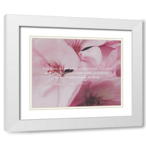Deepak Chopra Quote: Judge of Your Worth White Modern Wood Framed Art Print with Double Matting by ArtsyQuotes
