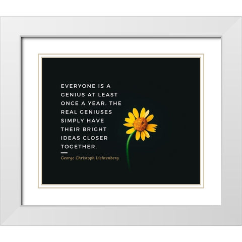 Georg Christoph Lichtenberg Quote: Real Geniuses White Modern Wood Framed Art Print with Double Matting by ArtsyQuotes