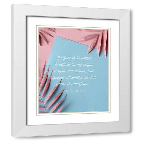 Thabisile Ledwaba Quote: Refuse to be Limited White Modern Wood Framed Art Print with Double Matting by ArtsyQuotes