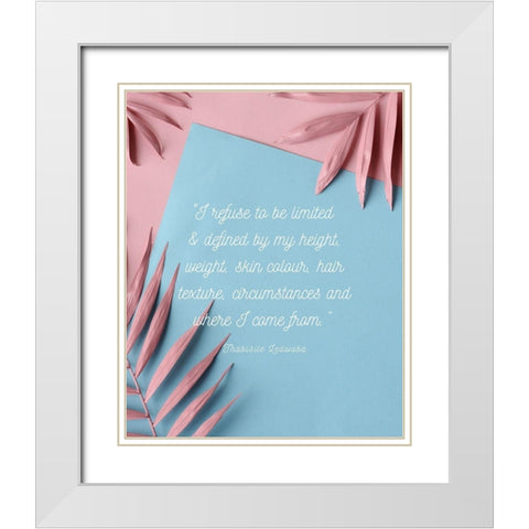 Thabisile Ledwaba Quote: Refuse to be Limited White Modern Wood Framed Art Print with Double Matting by ArtsyQuotes