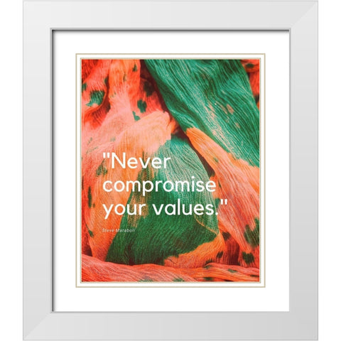 Steve Maraboli Quote: Never Compromise White Modern Wood Framed Art Print with Double Matting by ArtsyQuotes