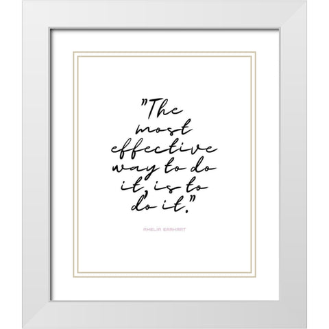 Amelia Earhart Quote: To Do It White Modern Wood Framed Art Print with Double Matting by ArtsyQuotes