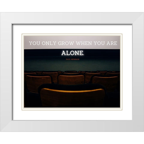 Paul Newman Quote: You Are Alone White Modern Wood Framed Art Print with Double Matting by ArtsyQuotes