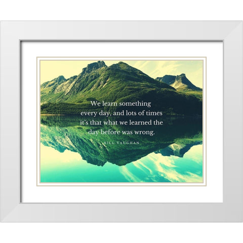 Bill Vaughan Quote: We Learn White Modern Wood Framed Art Print with Double Matting by ArtsyQuotes