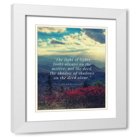 William Butler Yeats Quote: Not the Deed White Modern Wood Framed Art Print with Double Matting by ArtsyQuotes