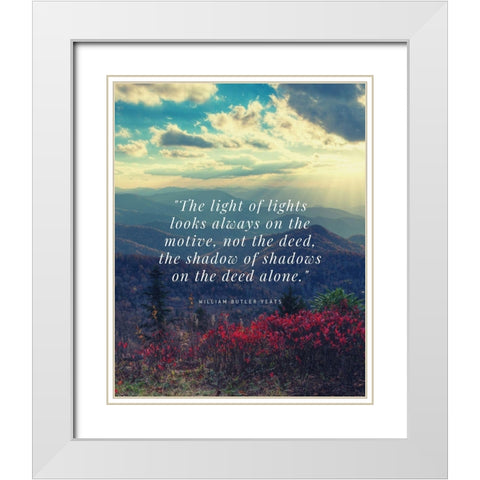 William Butler Yeats Quote: Not the Deed White Modern Wood Framed Art Print with Double Matting by ArtsyQuotes