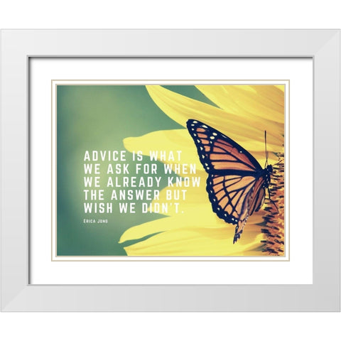 Erica Jong Quote: Advice White Modern Wood Framed Art Print with Double Matting by ArtsyQuotes