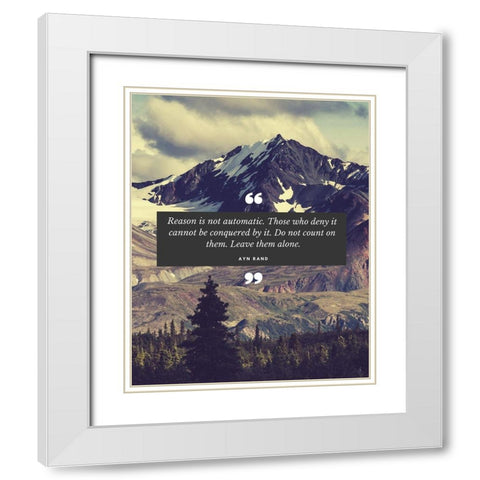 Ayn Rand Quote: Reason White Modern Wood Framed Art Print with Double Matting by ArtsyQuotes