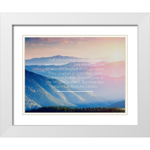 Carl Sagan Quote: Some Geniuses White Modern Wood Framed Art Print with Double Matting by ArtsyQuotes