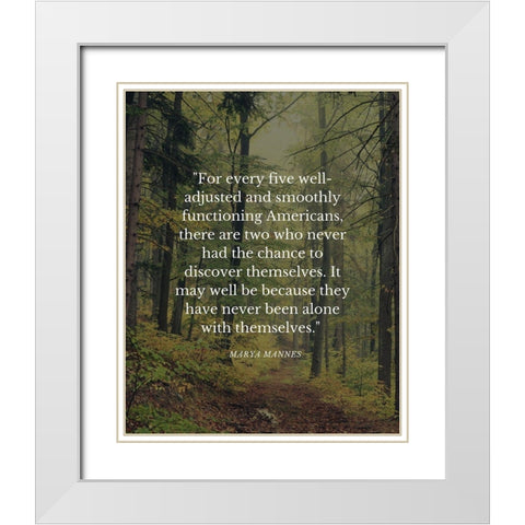 Marya Mannes Quote: Chance to Discover White Modern Wood Framed Art Print with Double Matting by ArtsyQuotes
