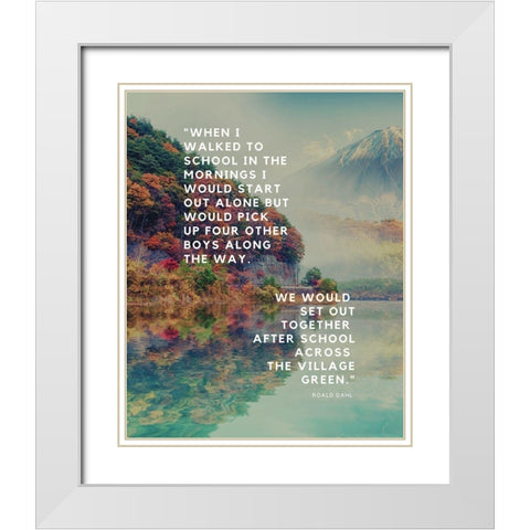 Roald Dahl Quote: Start Out Alone White Modern Wood Framed Art Print with Double Matting by ArtsyQuotes