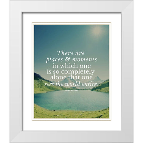 Jules Renard Quote: Places and Moments White Modern Wood Framed Art Print with Double Matting by ArtsyQuotes