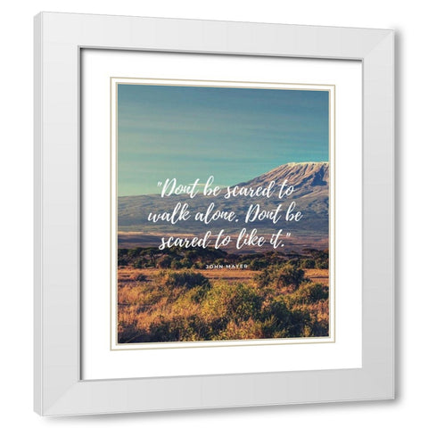 John Mayer Quote: Scared White Modern Wood Framed Art Print with Double Matting by ArtsyQuotes