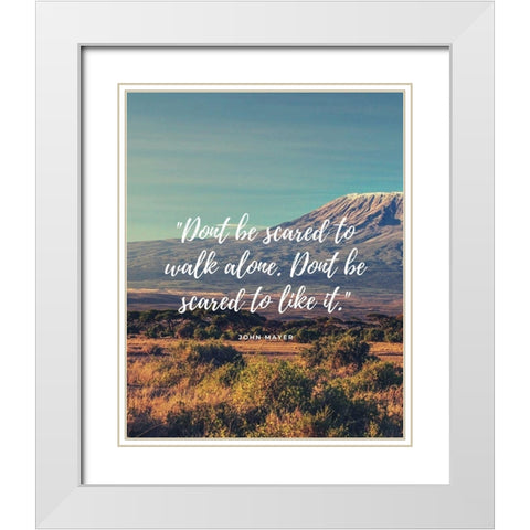 John Mayer Quote: Scared White Modern Wood Framed Art Print with Double Matting by ArtsyQuotes