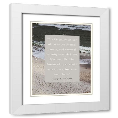 George B. McClellan Quote: Internal Peace White Modern Wood Framed Art Print with Double Matting by ArtsyQuotes