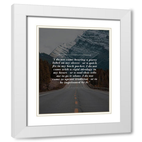 Ted Kulongoski Quote: Party Label White Modern Wood Framed Art Print with Double Matting by ArtsyQuotes