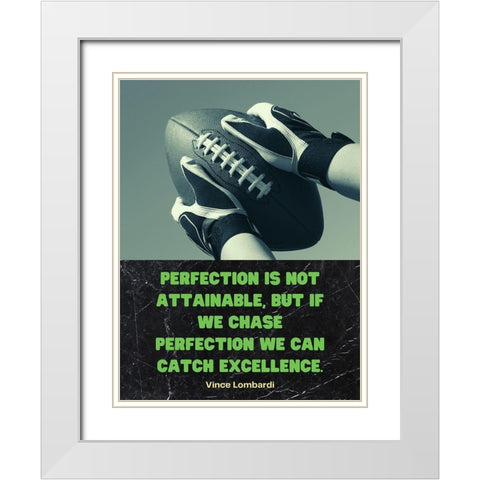 Vince Lombardi Quote: Chase Perfection White Modern Wood Framed Art Print with Double Matting by ArtsyQuotes