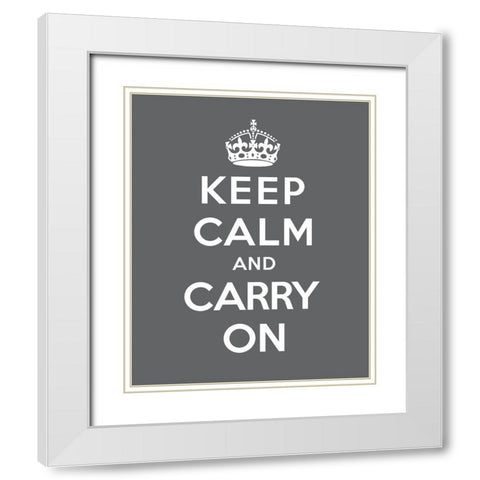 Keep Calm and Carry On - Gray White Modern Wood Framed Art Print with Double Matting by The British Ministry of Information