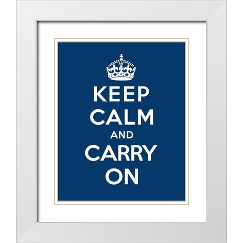 Keep Calm and Carry On - Blue White Modern Wood Framed Art Print with Double Matting by The British Ministry of Information