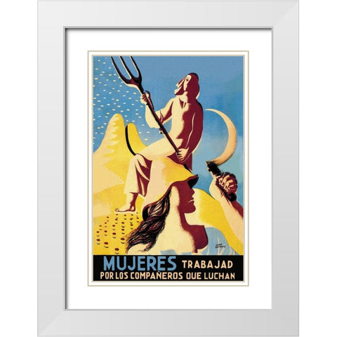 Mujeres Trabajad Por Los Companeros Que Luchan White Modern Wood Framed Art Print with Double Matting by Unknown