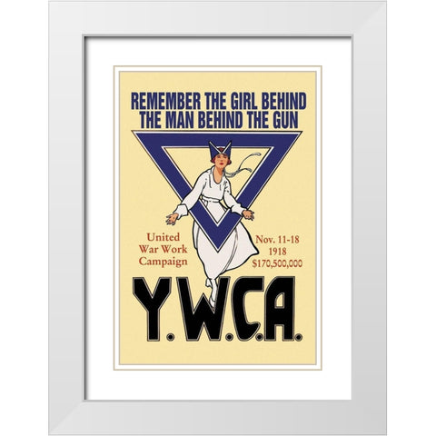 Remember the Girl Behind the Man Behind the Gun White Modern Wood Framed Art Print with Double Matting by Unknown