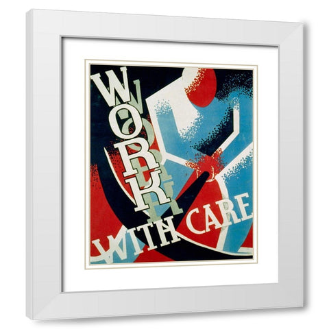 Work with care White Modern Wood Framed Art Print with Double Matting by Sherman, Nathan