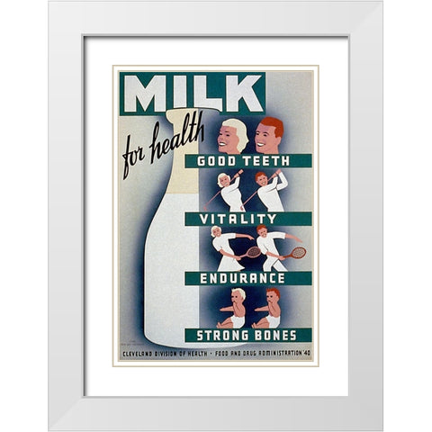 Milk - for health, good teeth, vitality, endurance, strong bones White Modern Wood Framed Art Print with Double Matting by WPA