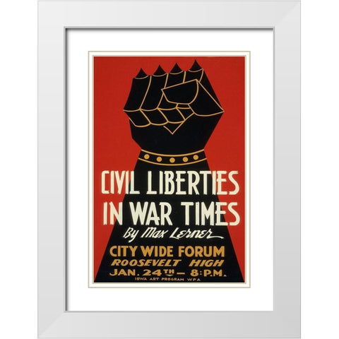 Civil Liberties in War Times - Lecture White Modern Wood Framed Art Print with Double Matting by WPA