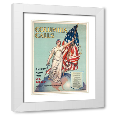 Columbia Calls--Enlist Now for U.S. Army, ca. 1916 White Modern Wood Framed Art Print with Double Matting by Halsted, Frances Adams