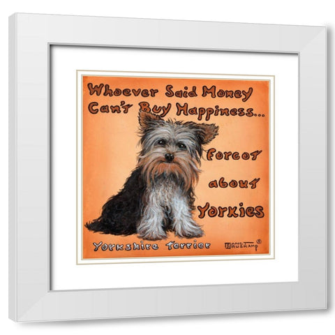 Yorkies = Happiness White Modern Wood Framed Art Print with Double Matting by Kruskamp, Janet