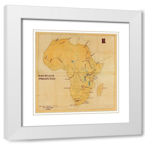 Railroad Map of Africa 1908 Projected Routes White Modern Wood Framed Art Print with Double Matting by Wells Missionary Map Co