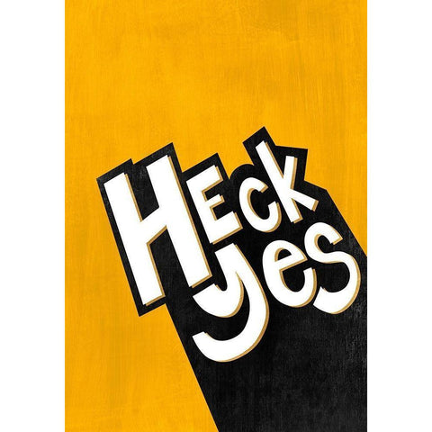 Heck Yes  Black Modern Wood Framed Art Print by Leonard, Sarah