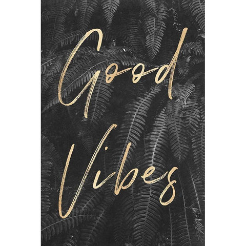 Good Vibes Gray Ferns Gold Quote Portrait Black Modern Wood Framed Art Print by Nature Magick